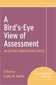 A Bird's-Eye View of Assessment: Selections from Editor's Notes 1st Edition (PDF - Version)