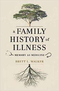 A Family History of Illness: Memory as Medicine 1st Edition (PDF - Version)