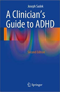 A Clinician’s Guide to ADHD 2nd Edition (PDF - Version)